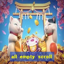 all empty scroll fear and hunger